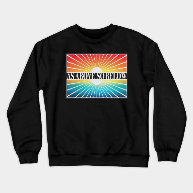 As Above So Below - Sunset/Sunrise Vintage style logo Crewneck Sweatshirt by Liam Warr